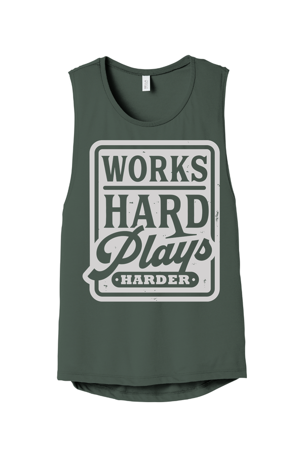 Works Hard Plays Harder Women's Muscle Tank