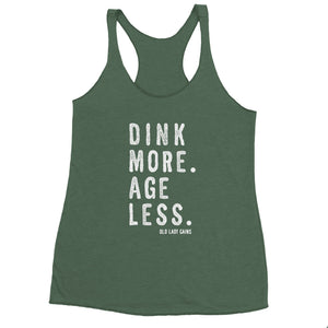 Pickleball tank top with the phrase “Dink More. Age Less.” designed for active pickleball players who embrace fitness, fun, and aging strong.