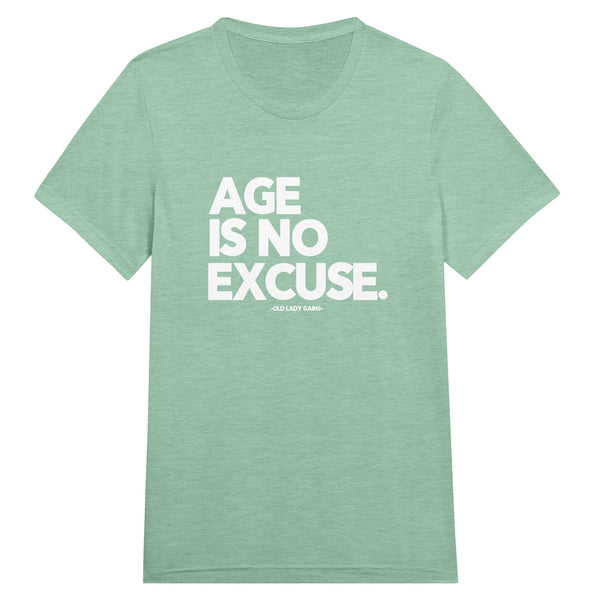 Front view of Age Is No Excuse triblend unisex t-shirt by Old Lady Gains, soft athletic fit in mint.