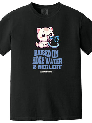 Raised on Hose water 100% Cotton T-Shirt