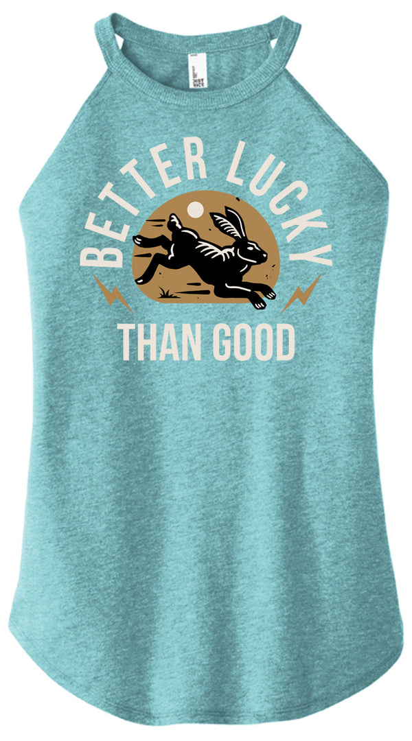 Better Lucky Than Good Women's Halter Tank