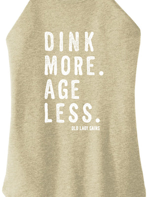 Pickleball tank top with the phrase “Dink More. Age Less.” designed for active pickleball players who embrace fitness, fun, and aging strong.