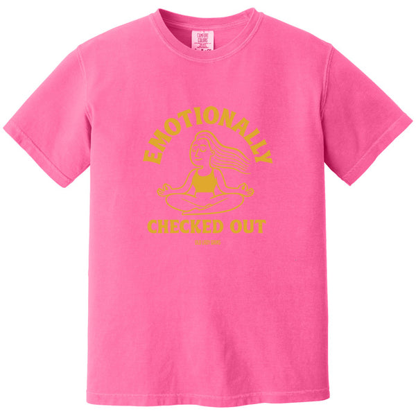 Emotionally Checked Out 100% Cotton T-Shirt