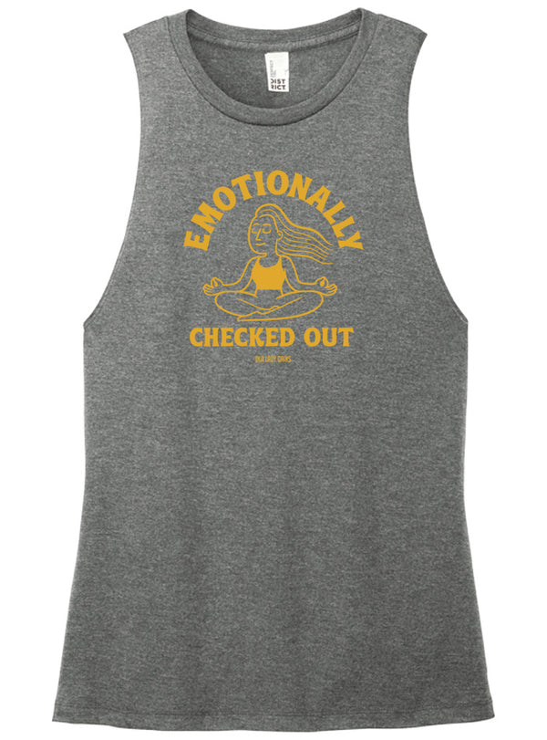 Emotionally Checked Out Muscle Tank