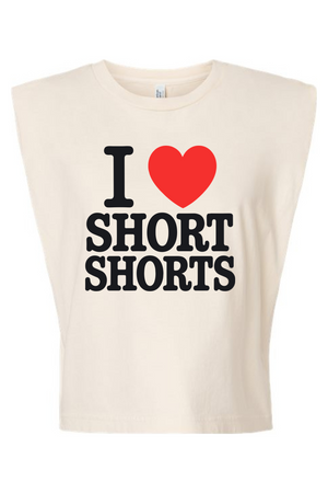 I Love Short Shorts Muscle Tee