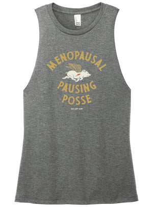 Menopausal Pausing Possee Muscle Tank