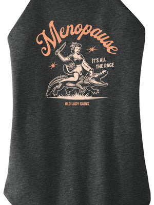 Menopause It's All The Rage Halter Tank