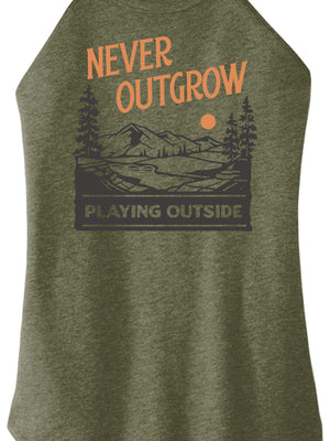 Never Outgrow Playing Outside Women Halter Tank