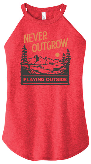 Never Outgrow Playing Outside Women Halter Tank