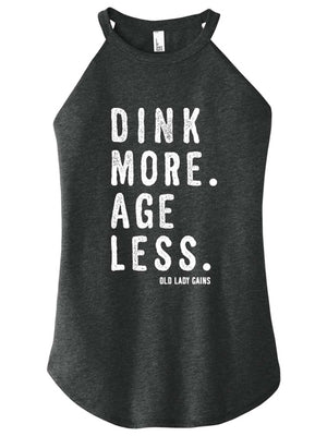 A black frost halter tank top with the text 'DINK MORE. AGE LESS. - OLD LADY GAINS' printed on the front.