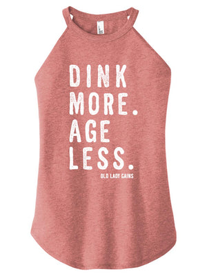 Pickleball tank top with the phrase “Dink More. Age Less.” designed for active pickleball players who embrace fitness, fun, and aging strong.