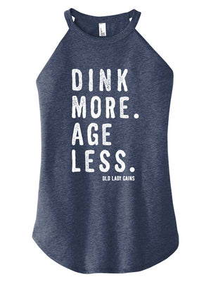 Pickleball tank top with the phrase “Dink More. Age Less.” designed for active pickleball players who embrace fitness, fun, and aging strong.