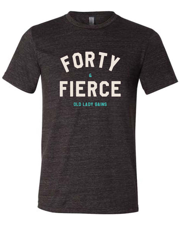 Forty & Fierce Unisex Tee