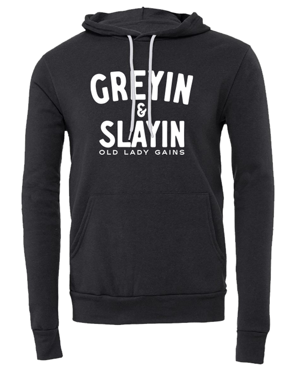 Greyin & Slayin Unisex Hoodie