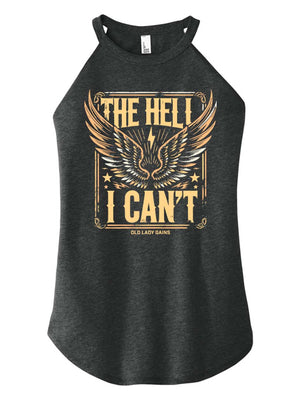 The Hell I Can’t, Empowering Women, Strong Women, Halter Tank, Women Over 40, Defy Expectations, Break Stereotypes