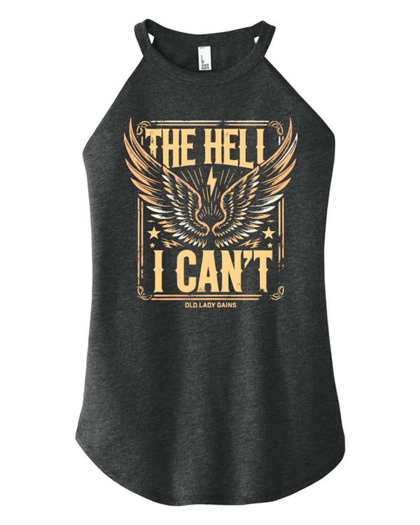 The Hell I Can’t, Empowering Women, Strong Women, Halter Tank, Women Over 40, Defy Expectations, Break Stereotypes