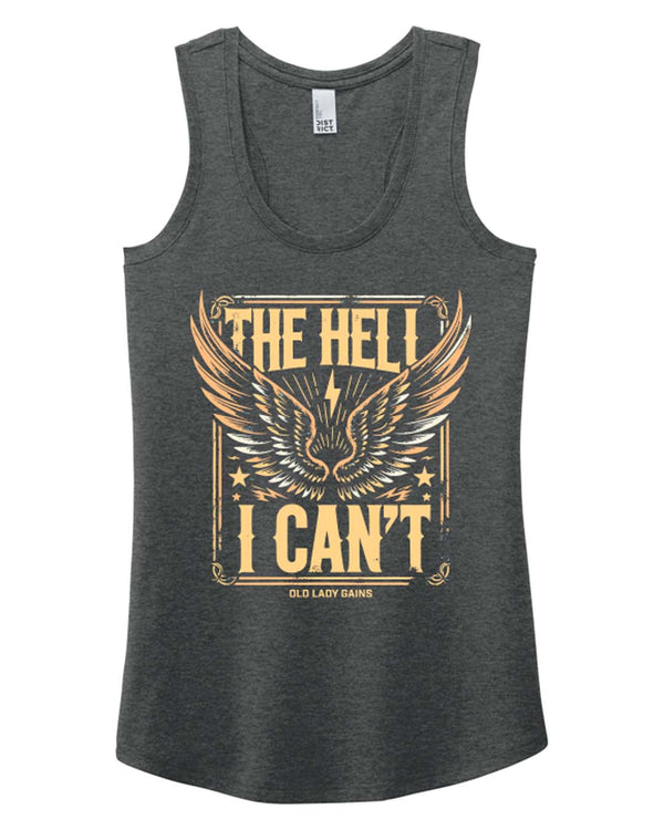 The Hell I Can't Racerback Tank