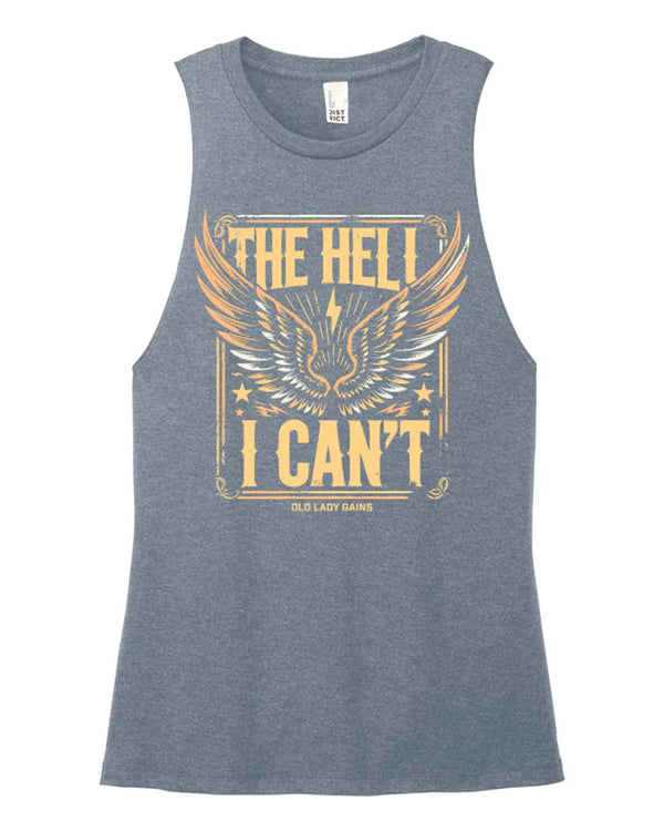 The Hell I Can't Muscle Tank