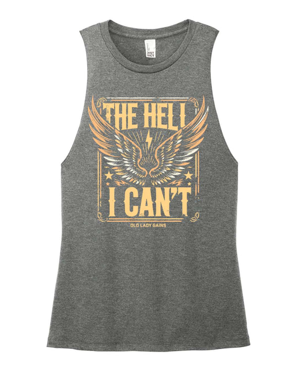 The Hell I Can't Muscle Tank