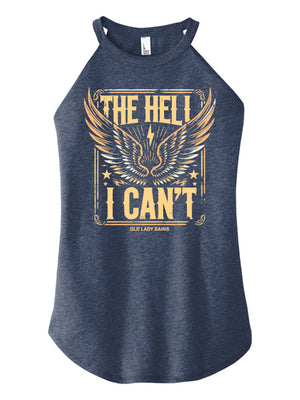 The Hell I Can’t, Empowering Women, Strong Women, Halter Tank, Women Over 40, Defy Expectations, Break Stereotypes