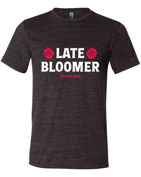 Late Bloomer Unisex Tee