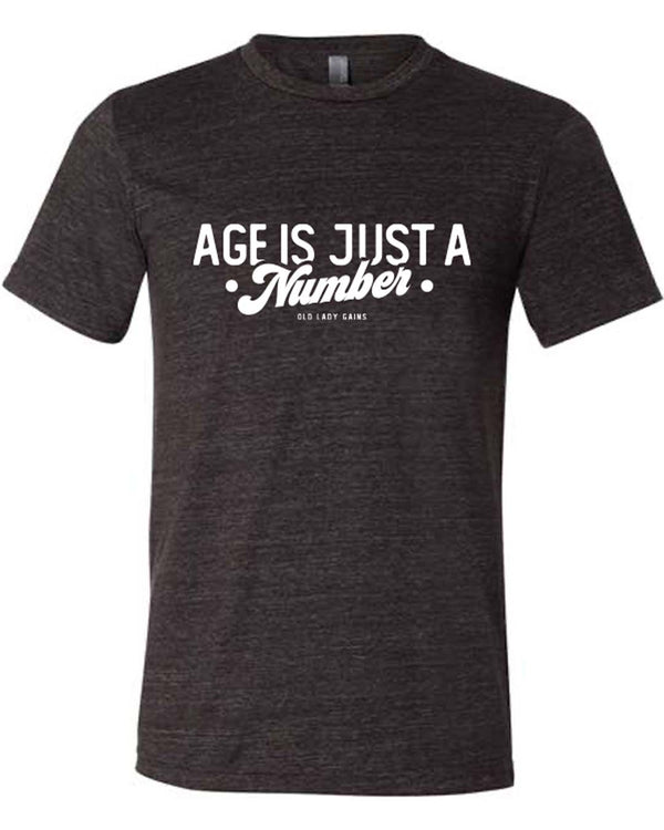 Age Is Just A Number Unisex Tee