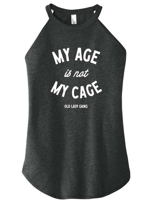 My Age Is Not My Cage Halter Tank