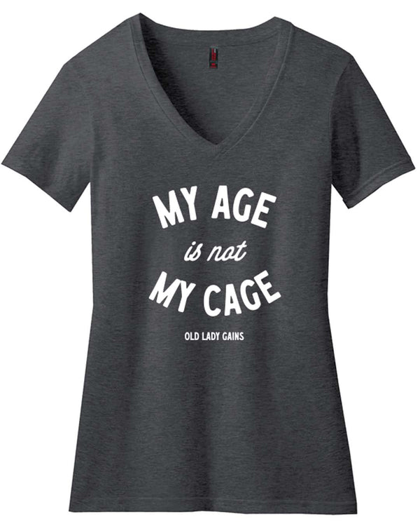 My Age Is Not My Cage Women's Tee