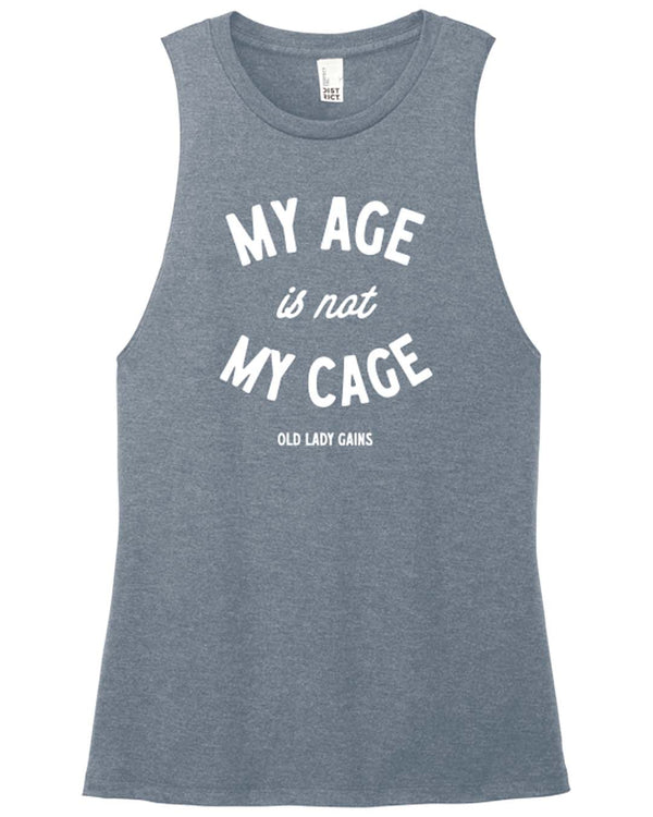 My Age Is Not My Cage Muscle Tank