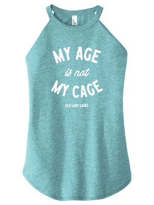 My Age Is Not My Cage Halter Tank
