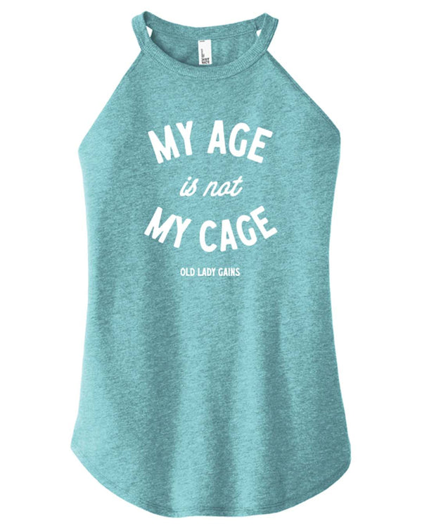 My Age Is Not My Cage Halter Tank