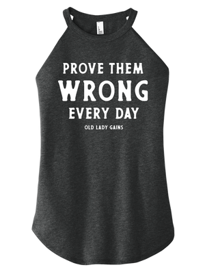 Women's Halter Tank Prove Them Wrong Everyday for confident women over 40