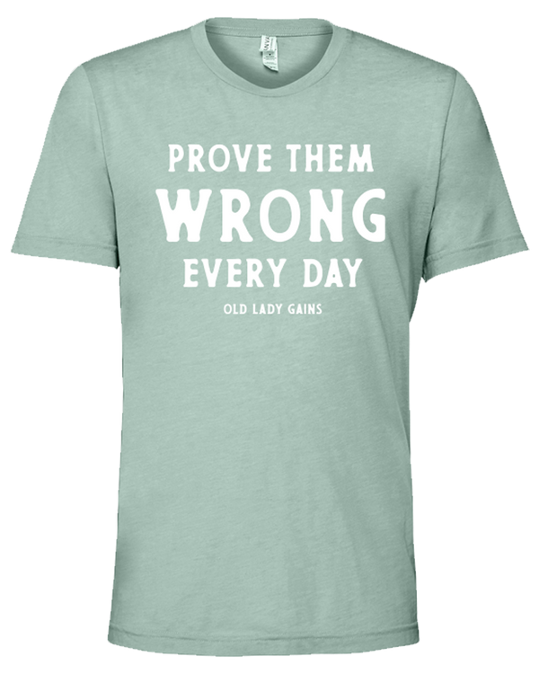 Prove Them Wrong Unisex Tee