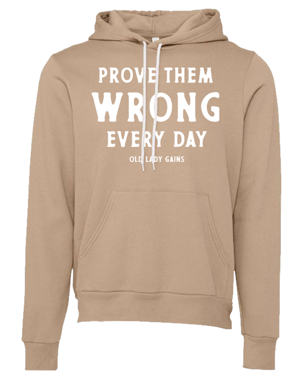 Prove Them Wrong Unisex Hoodie