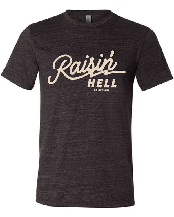 Raisin Hell Unisex Tee