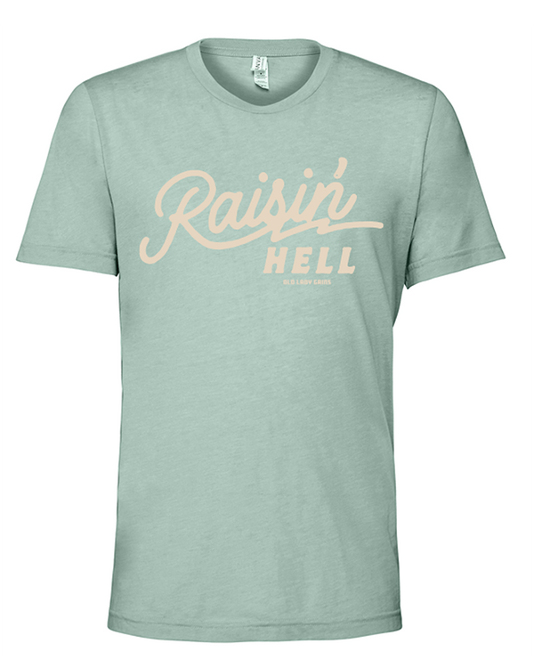 Raisin Hell Unisex Tee