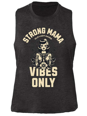 Strong Mama Vibes Only Crop Tank