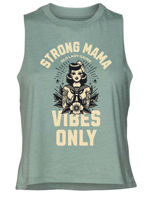 Strong Mama Vibes Only Crop Tank