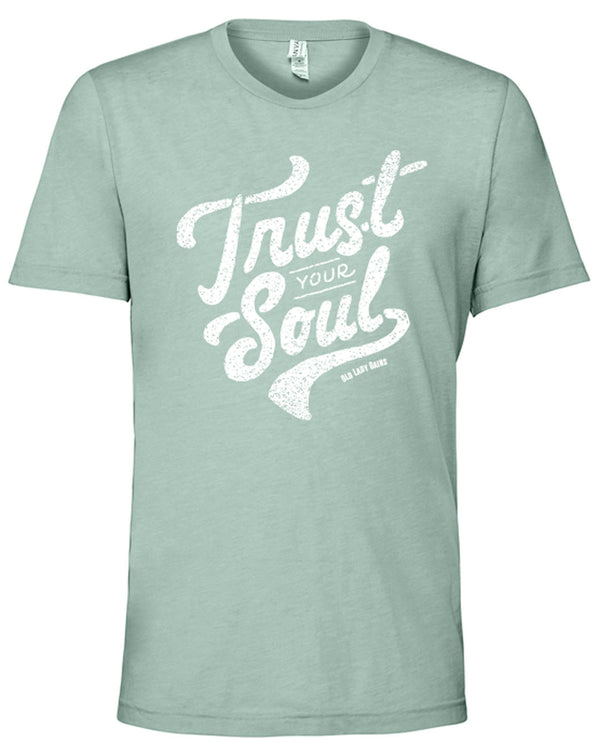 Trust Your Soul Unisex Tee