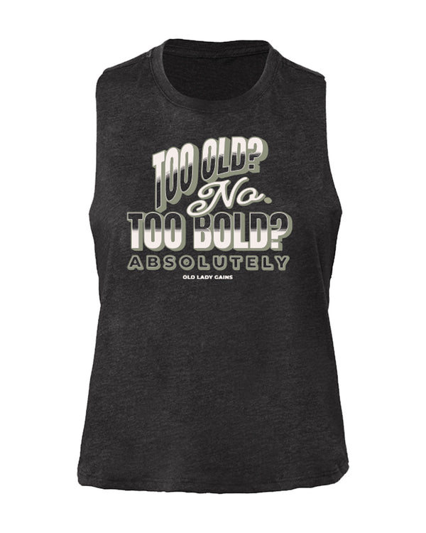 Too Bold - Absolutely Crop Tank