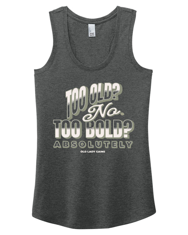 Too Bold - Absolutely Racerback Tank