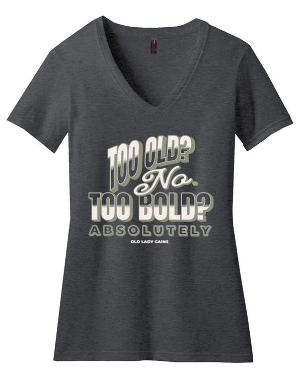 Too Bold - Absolutely Women's V-Neck Tee