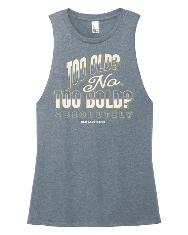 Too Bold - Absolutely Muscle Tank