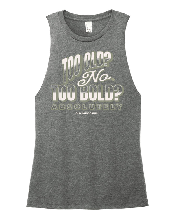 Too Bold - Absolutely Muscle Tank