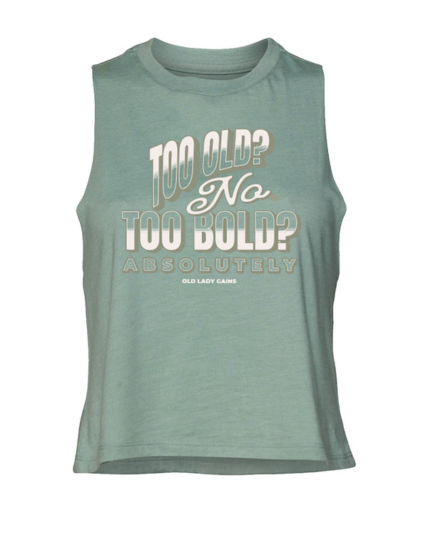 Too Bold - Absolutely Crop Tank