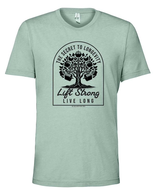Lift Strong Live Long Unisex Tee