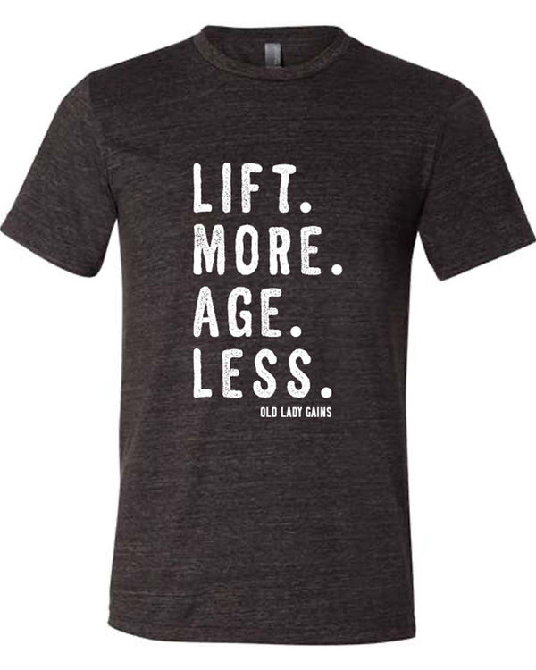 Lift More Age Less- Tee