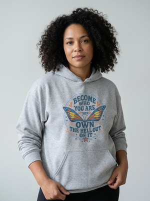 Become Who You Are Unisex Hoodie