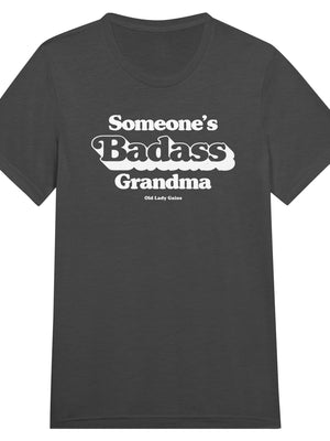 Front view of Someone’s Badass Grandma triblend unisex t-shirt by Old Lady Gains, heather black soft fit.