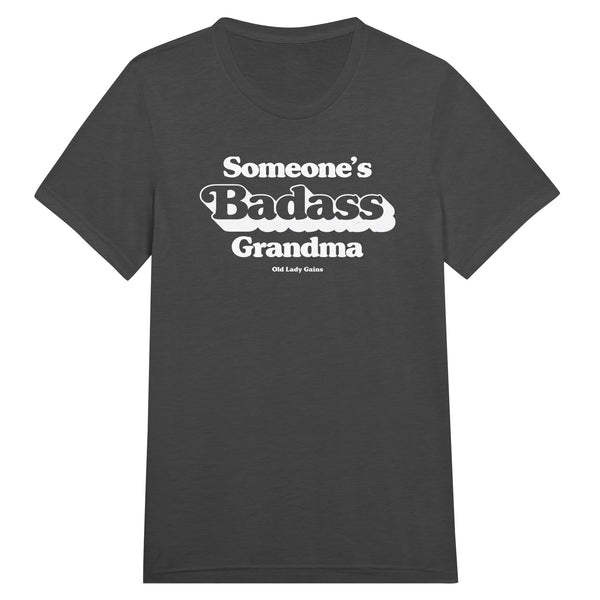 Front view of Someone’s Badass Grandma triblend unisex t-shirt by Old Lady Gains, heather black soft fit.
